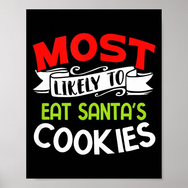 Most Likely To Eat Santas Cookies Funny Family Chr Poster (Framsidan)