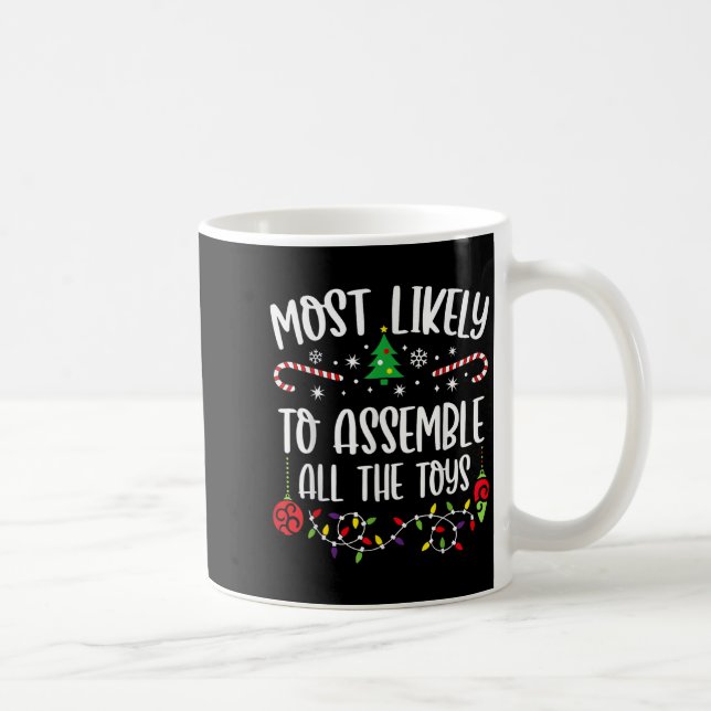 Most Likely To Emble All The Toys Funny Christmas  Kaffemugg (Höger)