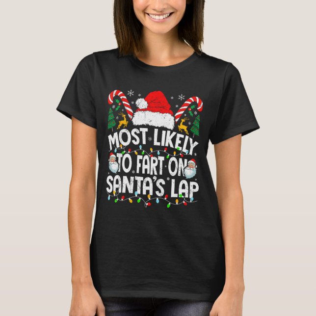 Most Likely To Fart On Santa’s Lap Family Matching T Shirt (Framsida)