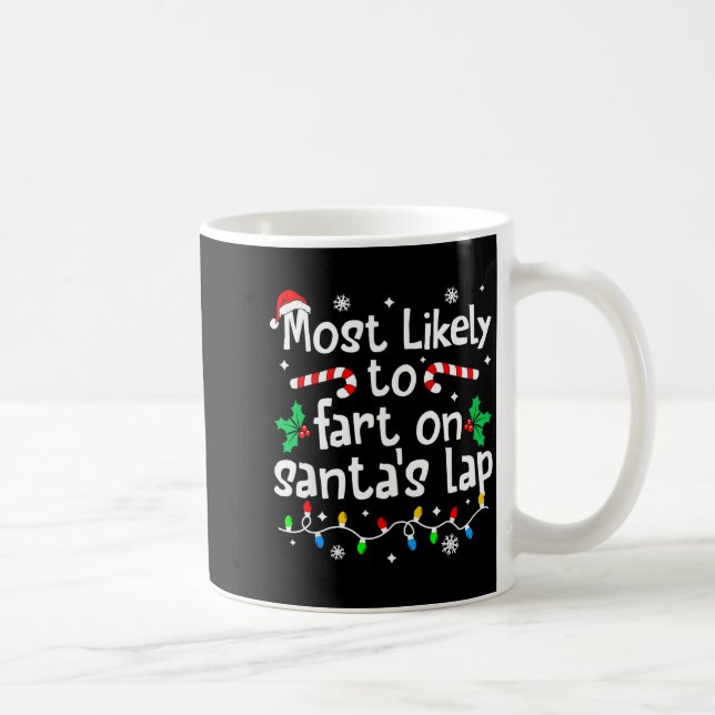 Most Likely To Fart On Santa's Lap C-hristmas Matc Kaffemugg (Höger)