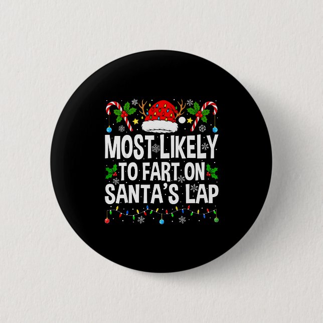 Most Likely To Fart On Santa's Lap Family Matching Knapp (Framsida)