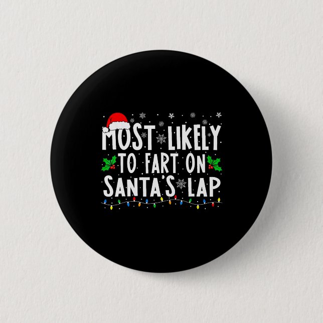 Most Likely To Fart On Santa's Lap Family Matching Knapp (Framsida)