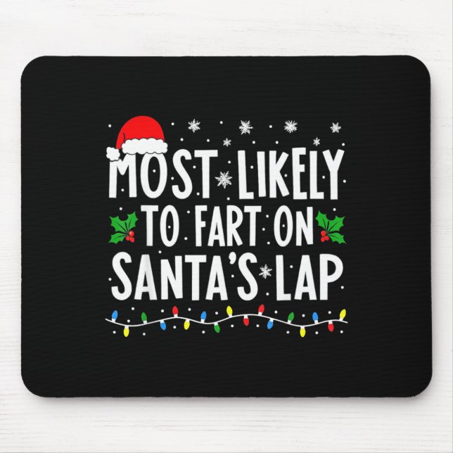 Most Likely To Fart On Santa's Lap Family Matching Musmatta (Framsidan)