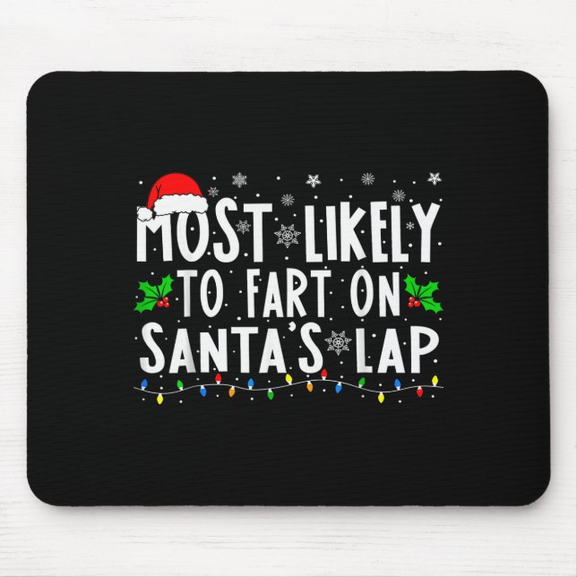 Most Likely To Fart On Santa's Lap Family Matching Musmatta (Framsidan)