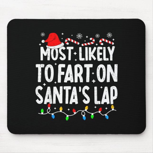 Most Likely To Fart On Santa's Lap Family Matching Musmatta (Framsidan)
