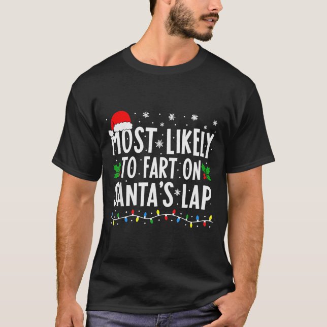 Most Likely To Fart On Santa's Lap Family Matching T Shirt (Framsida)