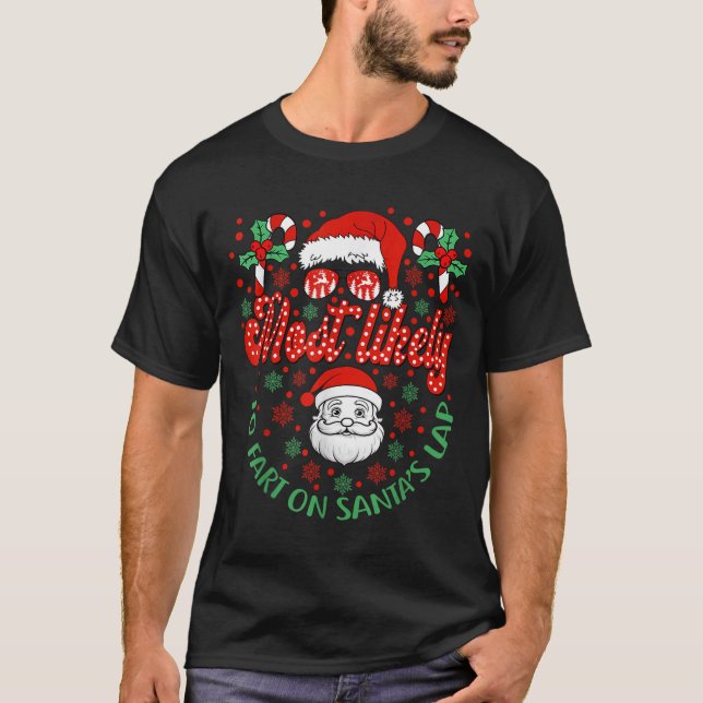 Most Likely To Fart On Santa's Lap Family Matching T Shirt (Framsida)
