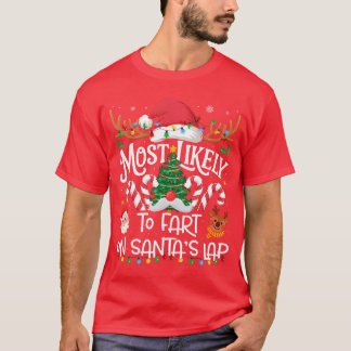 Most Likely to Fart On Santas Lap Family Matching  T Shirt