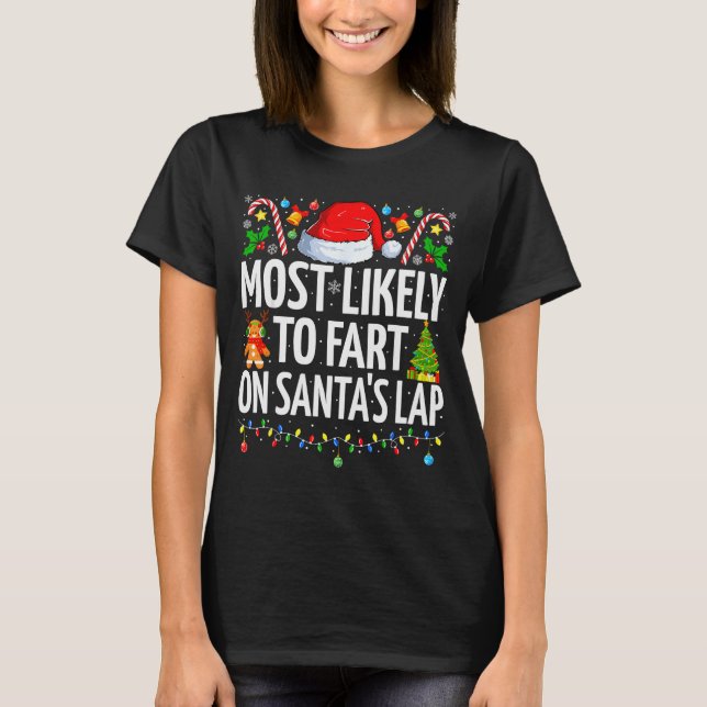 Most Likely To Fart On Santa's Lap Family Matching T Shirt (Framsida)