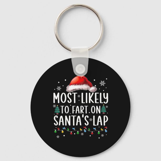 Most Likely To Fart On Santa's Lap Fun Family Chri Nyckelring (Framsida)