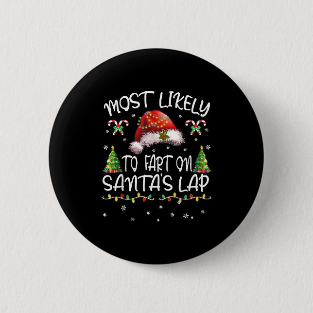Most Likely To Fart On Santa's Lap Funny Christmas Knapp (Framsida)