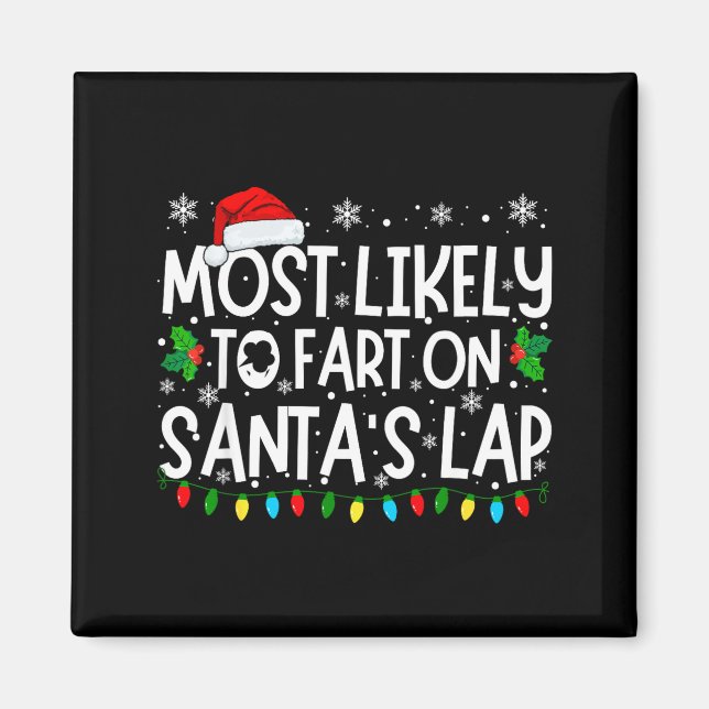 Most Likely To Fart On Santa's Lap Funny Christmas Magnet (Framsidan)
