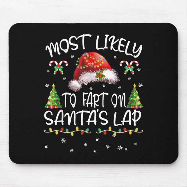 Most Likely To Fart On Santa's Lap Funny Christmas Musmatta (Framsidan)