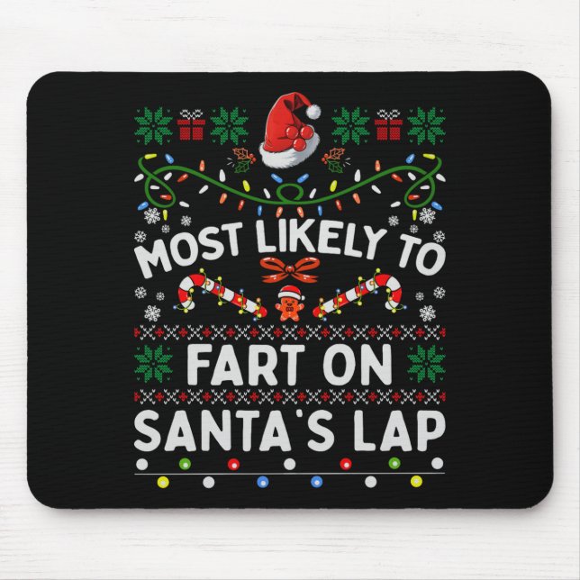 Most Likely To Fart On Santa's Lap Funny Christmas Musmatta (Framsidan)