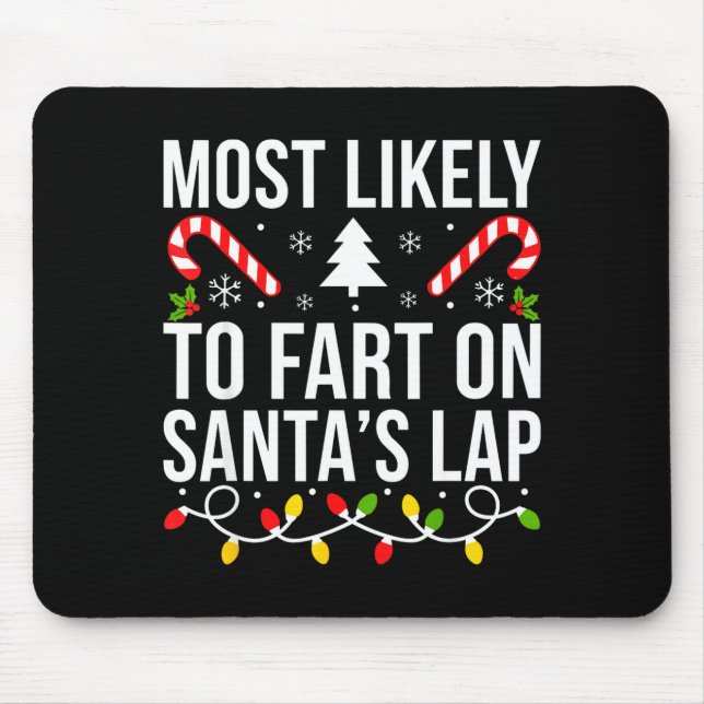 Most Likely To Fart On Santas Lap Funny Christmas  Musmatta (Framsidan)