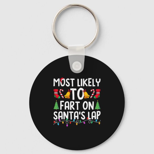 Most Likely To Fart On Santa's Lap Funny Christmas Nyckelring (Framsida)