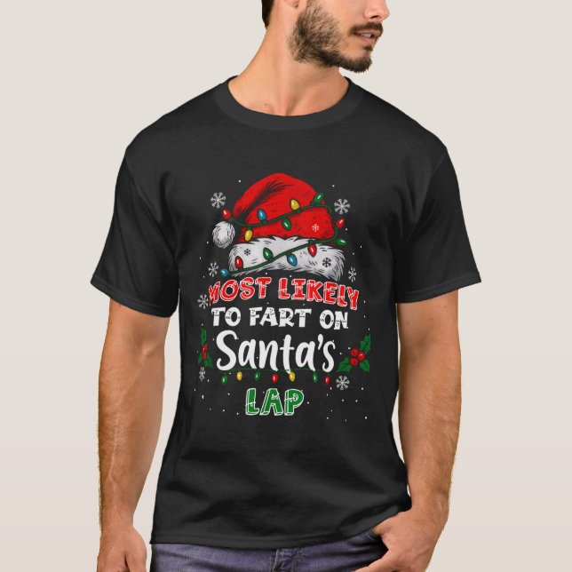Most Likely To Fart On Santa's Lap Funny Hat Light T Shirt (Framsida)