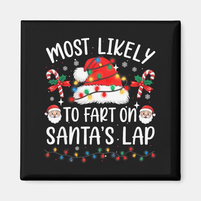 Most Likely To Fart On Santa's Lap Matching Family Magnet (Framsidan)