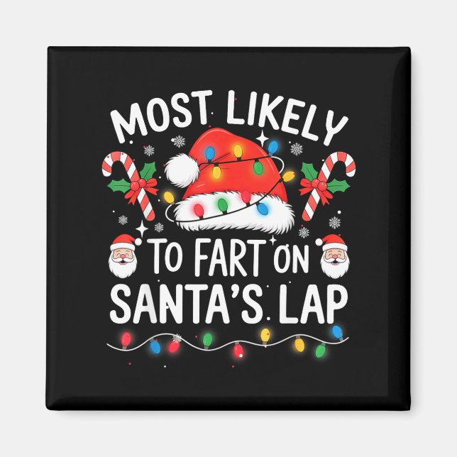 Most Likely To Fart On Santa's Lap Matching Family Magnet (Framsidan)