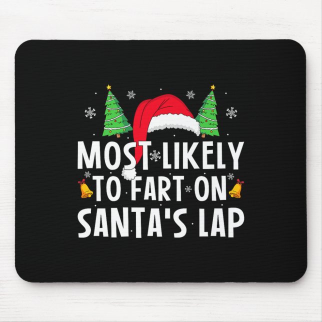 Most Likely To Fart On Santa's Lap Matching Family Musmatta (Framsidan)