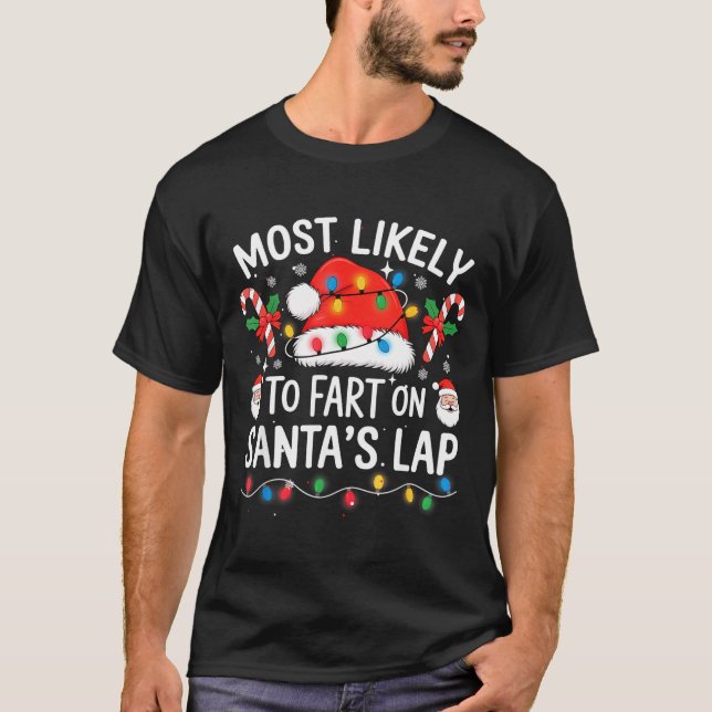 Most Likely To Fart On Santa's Lap Matching Family T Shirt (Framsida)