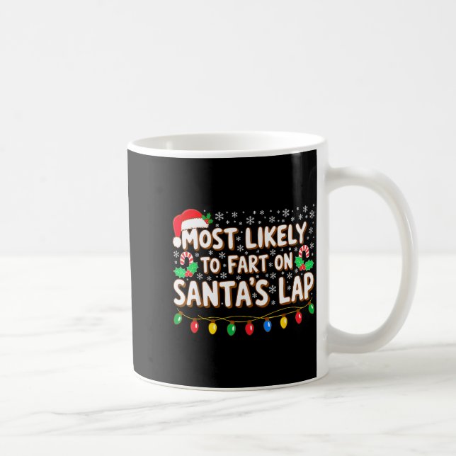 Most Likely To Fart On Santa's Lap Shirt Family Ch Kaffemugg (Höger)