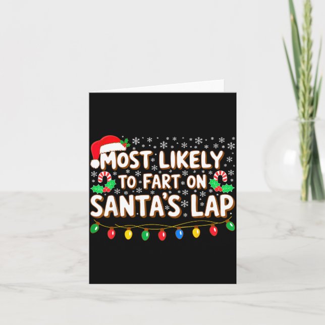 Most Likely To Fart On Santa's Lap Shirt Family Ch Kort (Framsida)