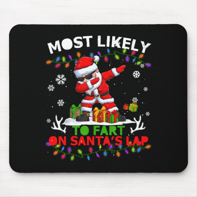 Most Likely To Fart On Santa's Lap Ugly Christmas  Musmatta (Framsidan)