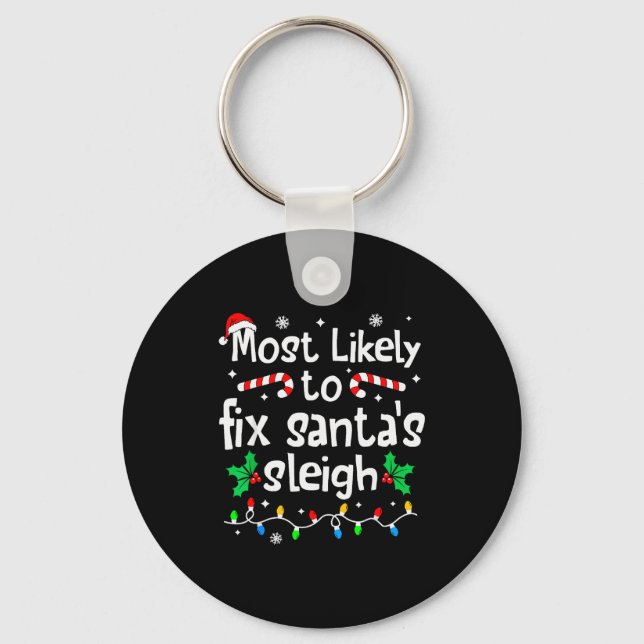 Most Likely To Fix Santa Sleigh Christmas Matching Nyckelring (Framsida)