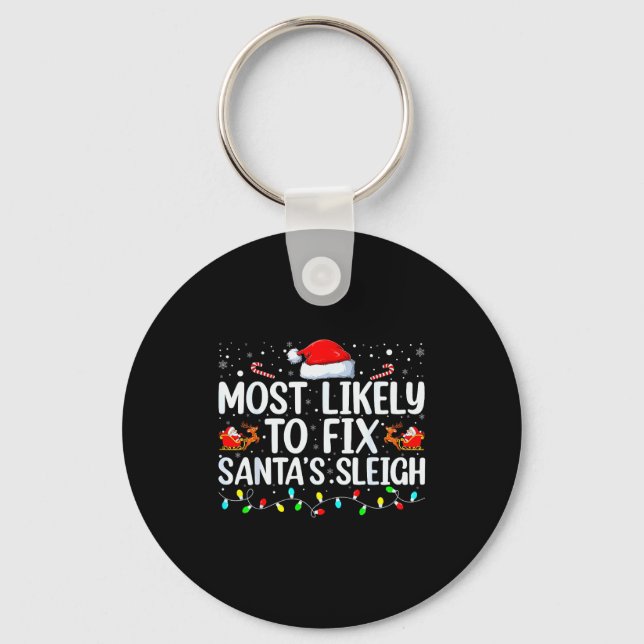 Most Likely To Fix Santa's Sleigh Christmas Believ Nyckelring (Framsida)