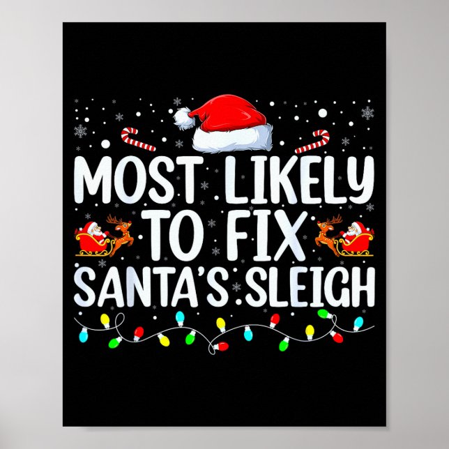 Most Likely To Fix Santa's Sleigh Christmas Believ Poster (Framsidan)