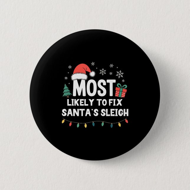 Most Likely To Fix Santa's Sleigh Christmas Funny  Knapp (Framsida)