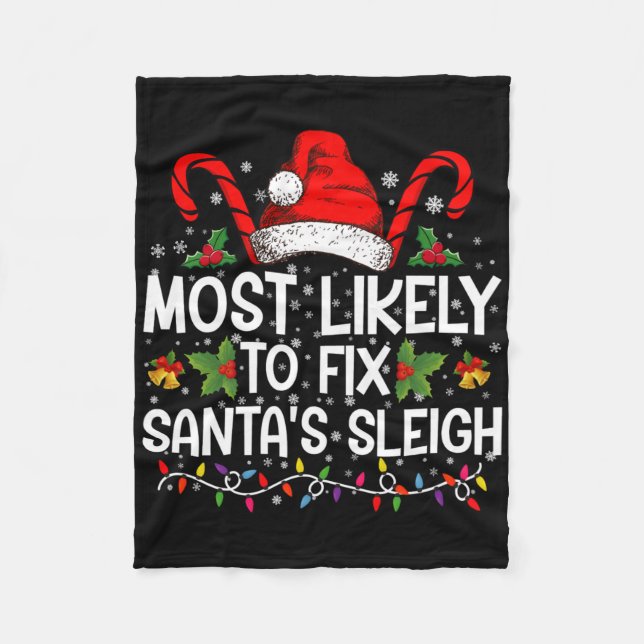 Most Likely To Fix Santas Sleigh Family Christmas  Fleecefilt (Framsidan)