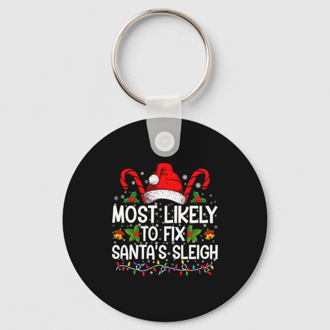Most Likely To Fix Santas Sleigh Family Christmas  Nyckelring (Framsida)