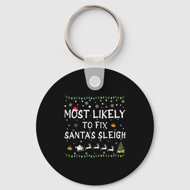 Most Likely To Fix Santa's Sleigh Funny Christmas  Nyckelring (Framsida)
