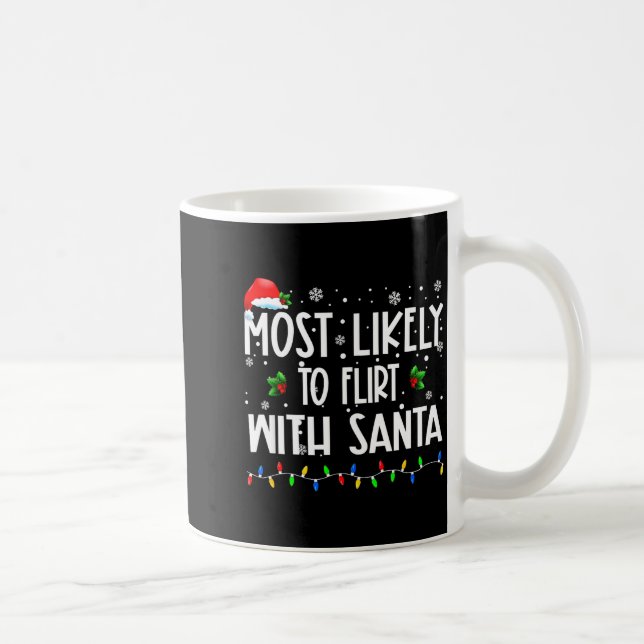 Most Likely To Flirt With Santa Christmas Matching Kaffemugg (Höger)