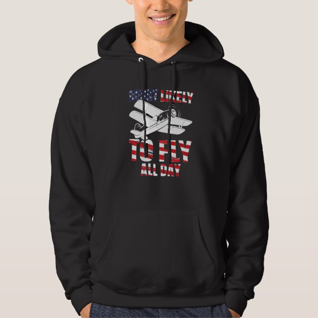 Most likely to fly all day Airplane Pilot Aviation Hoodie (Framsida)