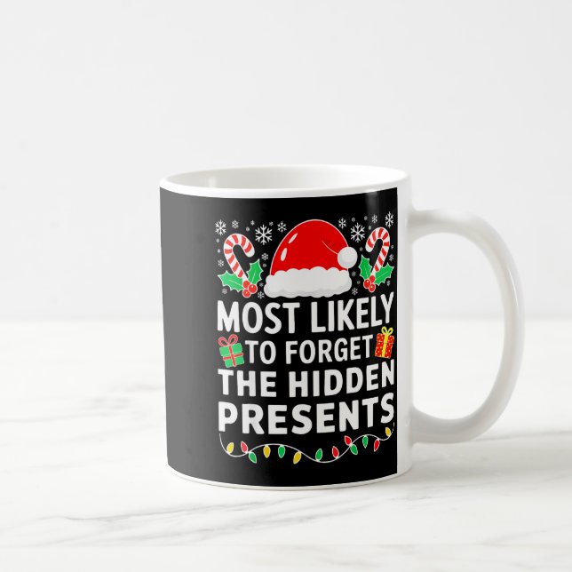 Most Likely To Forget The Hidden Shirt Christmas  Kaffemugg (Höger)