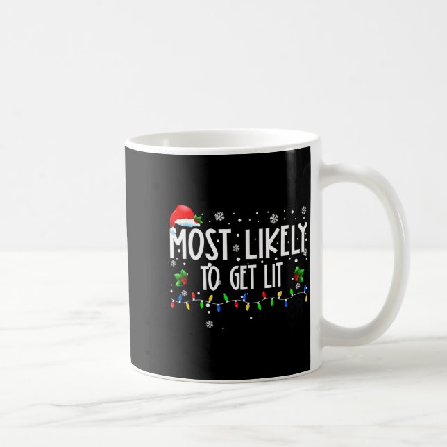 Most Likely To Get Lit Christmas Matching Family  Kaffemugg (Höger)