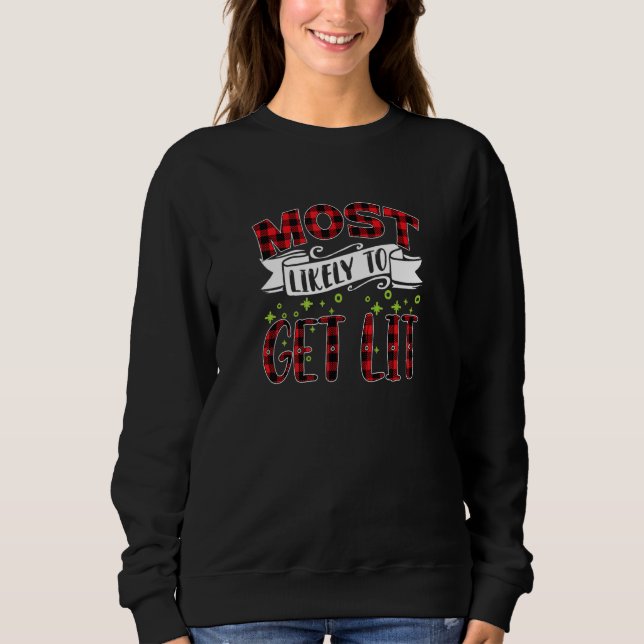 Most Likely To Get Lit  Family Christmas 3 T Shirt (Framsida)