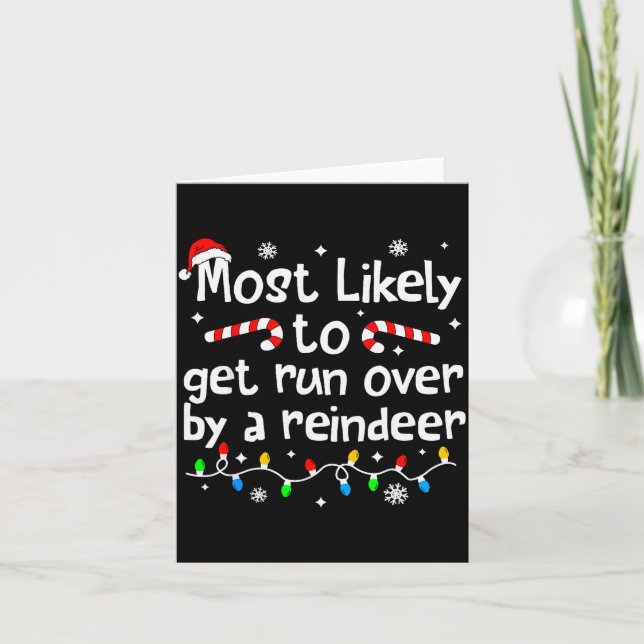 Most Likely To Get Run Over By A Reindeer Christma Kort (Framsida)