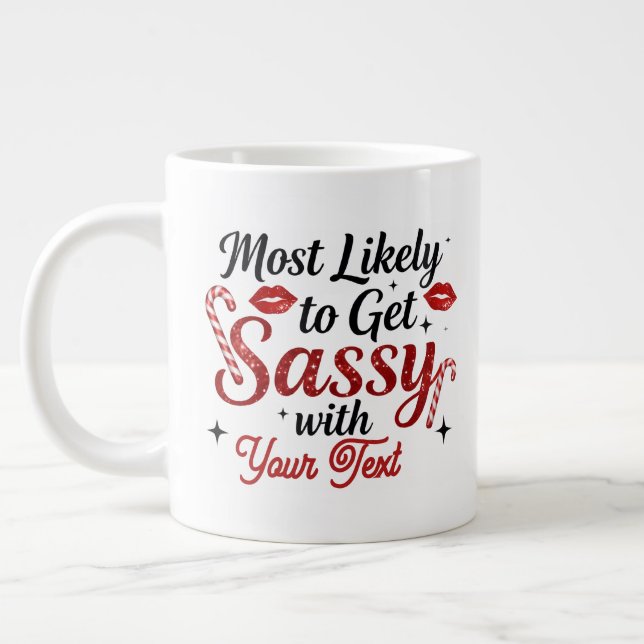 Most Likely to Get Sassy Personalized Mug Jumbo Mugg (Vänster)