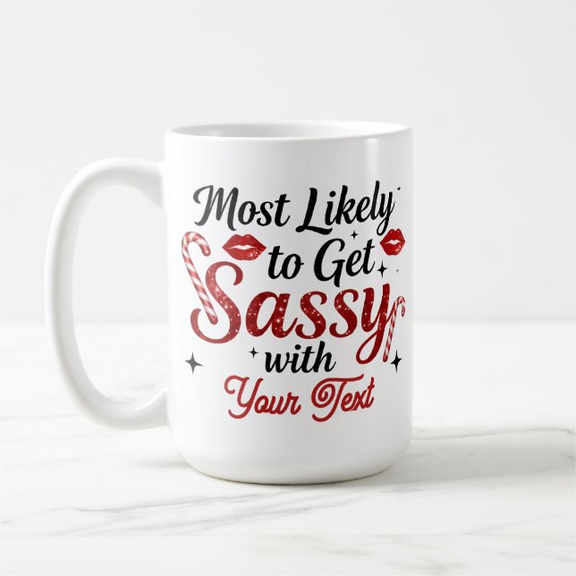 Most Likely to Get Sassy Personalized Mug Kaffemugg (Vänster)
