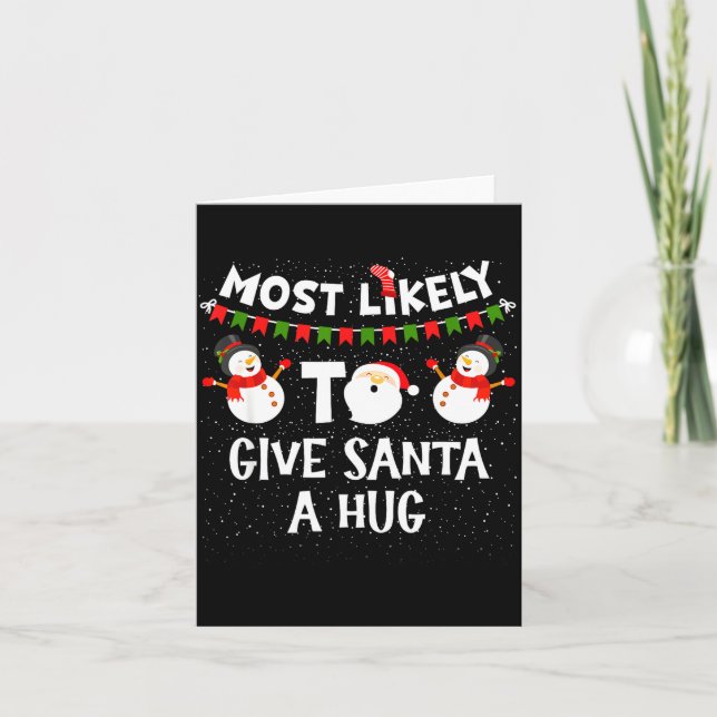 Most Likely To Give Santa A Hug Family Funny Chris Kort (Framsida)