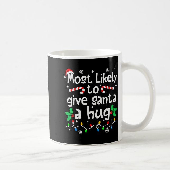 Most Likely To Give Santa Hug Family Christmas Mat Kaffemugg (Höger)