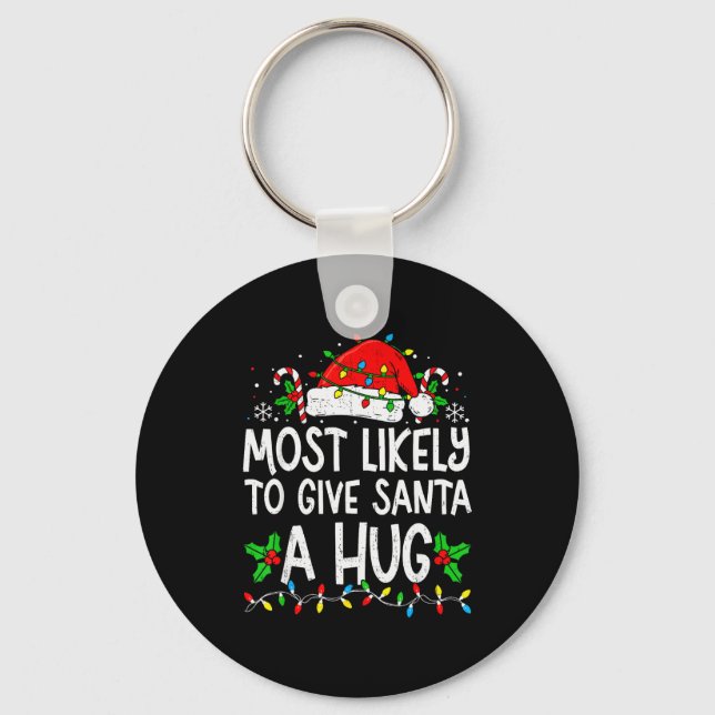 Most Likely To Give Santa Hug Family Matching Chri Nyckelring (Framsida)