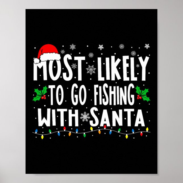 Most Likely To Go Fishing With Santa Fishing Funny Poster (Framsidan)