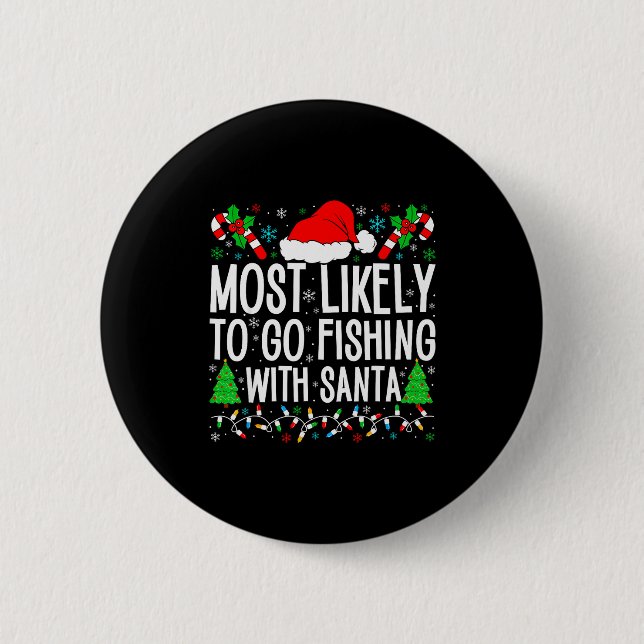 Most Likely To Go Fishing With Santa Funny Fishing Knapp (Framsida)