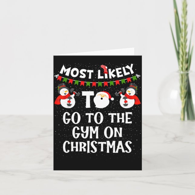 Most Likely To Go Gym On Christmas Funny Family Sn Kort (Framsida)