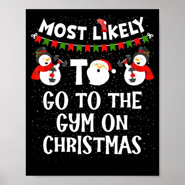 Most Likely To Go Gym On Christmas Funny Family Sn Poster (Framsidan)